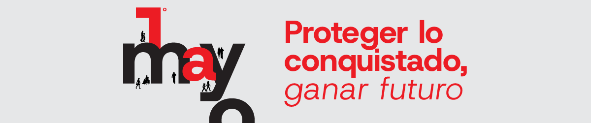 1º de Mayo ante los retos laborales, sociales y geopolíticos
